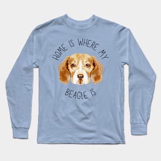 Home is Where My Beagle Is Dog Breed Lover Watercolor Long Sleeve T-Shirt